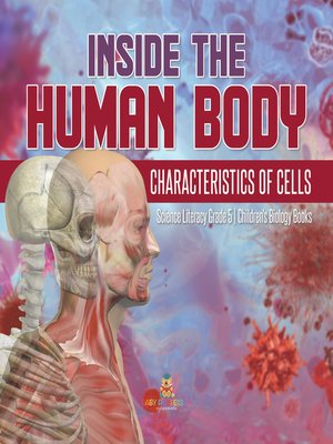 cover image of Inside the Human Body --Characteristics of Cells--Science Literacy Grade 5--Children's Biology Books